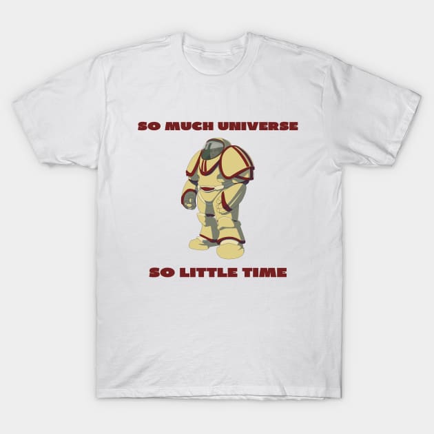 So much universe so little time T-Shirt by IOANNISSKEVAS